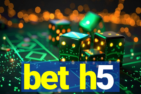 bet h5